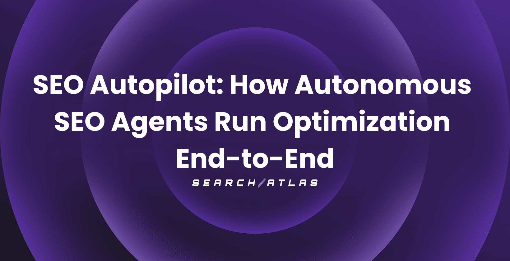 SEO Autopilot: How Autonomous SEO Agents Run Optimization End-to-End